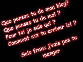dis-moi tt!!!!!!!!!!!!!!!!!!!!!!!